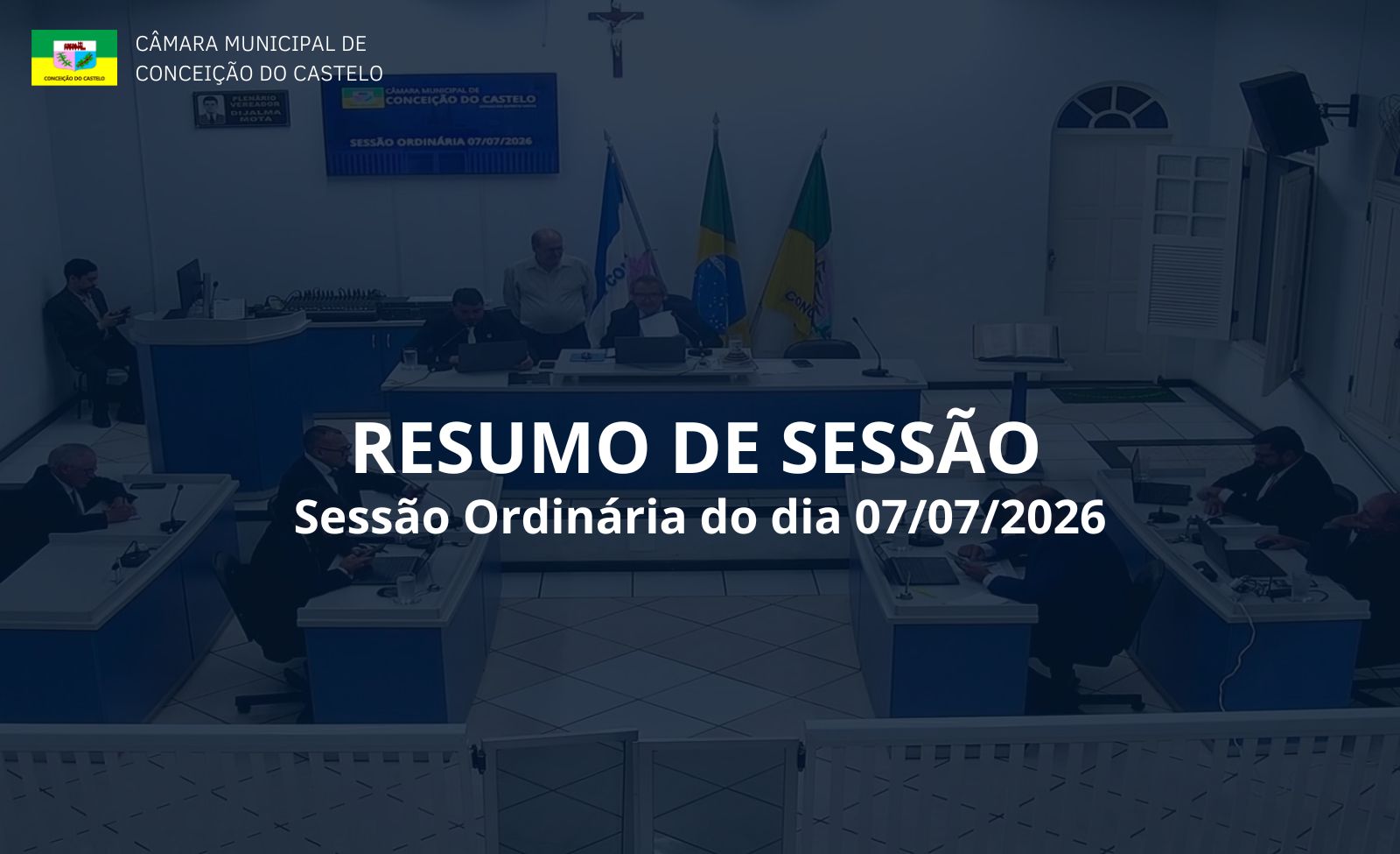 Resumo da 1ª Sessão realizada no dia 07 de julho de 2026.